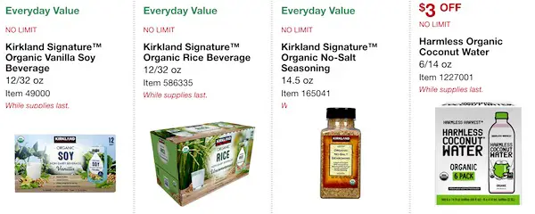 Costco ORGANIC Coupon Book: February 25, 2019 - March 10, 2019. Kirkland Signature Organic Vanilla Soy Beverage, Kirkland Signature Organic Rice Beverage, Kirkland Signature Organic No-Salt Seasoning, Harmless Organic Refrigerated Coconut Water