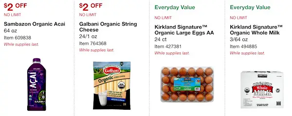 Costco ORGANIC Coupon Book: February 25, 2019 - March 10, 2019. Sambazon Organic Açai Juice, Galbani Organic String Cheese, Kirkland Signature Organic Large Eggs, Kirkland Signature Organic Whole Milk