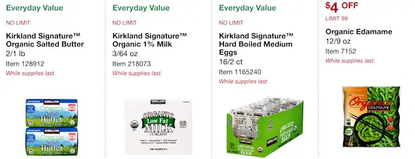 Costco ORGANIC Coupon Book: February 25, 2019 - March 10, 2019. Kirkland Signature Organic Salted Butter, Kirkland Signature Organic 1% Milk, Kirkland Signature Organic Hard Boiled Medium Eggs, Organic Edamame