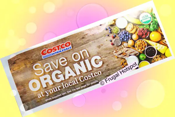 Costco Organic Coupon Book September 2022 | Frugal Hotspot