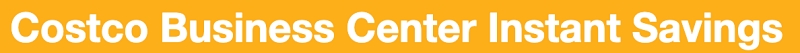 Costco Business Center Instant Savings Header